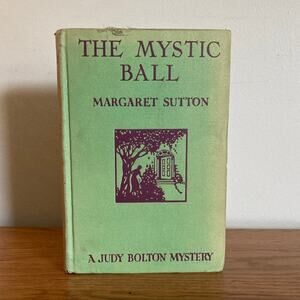 The Mystic Ball by Margaret Sutton | 1934 | A Judy Bolton Mystery